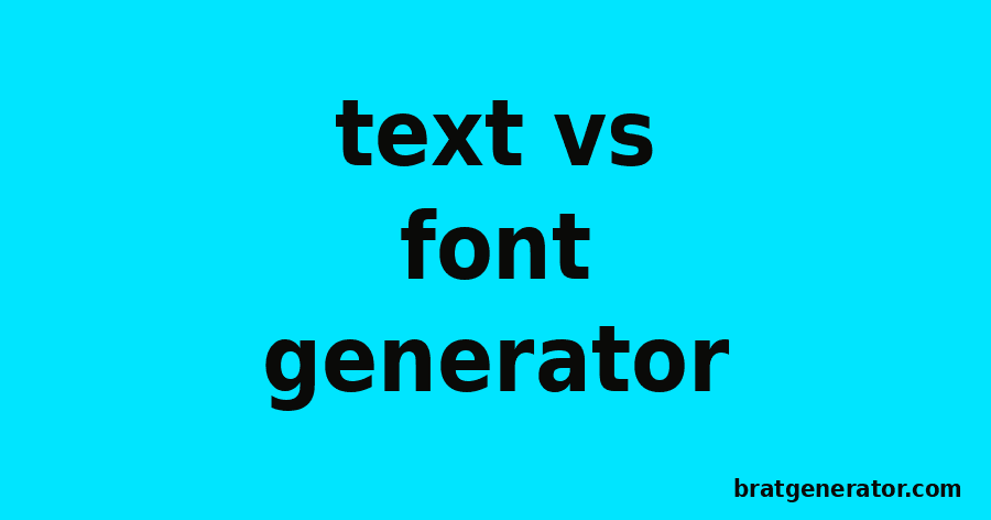 Text vs font generator comparison graphic on cyan background