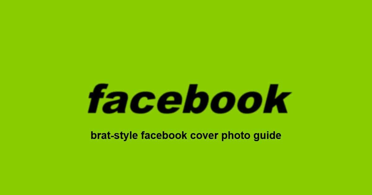 Brat-style Facebook cover photo and group banner graphic